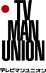 TV MAN UNION CHANNEL - テレビマンユニオン