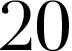 20